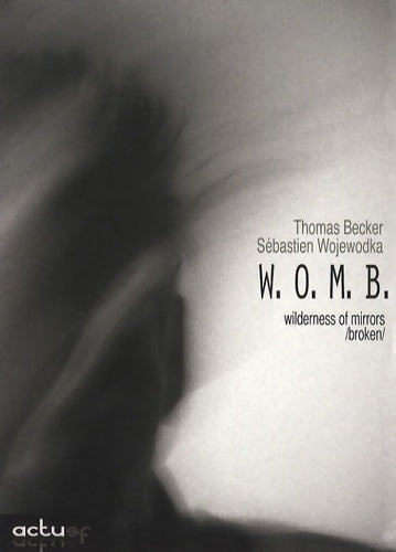 W.O.M.B. Wilderness of mirrors broken - Sébastien Wojewodka ; Thomas Becker -  Actusf - Livre