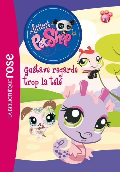 Livrenpoche : Littlest petshop Tome III : Gustave regarde trop la télé - Katherine Quenot - Livre