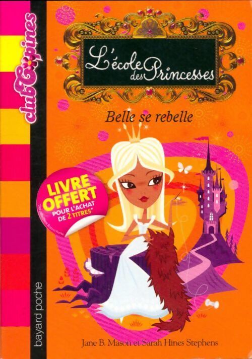 Livrenpoche : L'école des Princesses : Belle se rebelle - Jane B. Mason - Livre