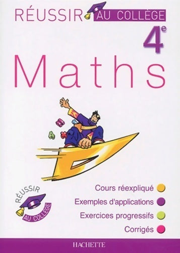Réussir au collège : Maths 4e - Collectif - Livre
