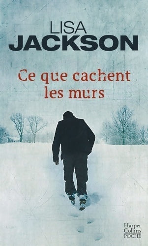 Ce que cachent les murs - Lisa Jackson - Livre