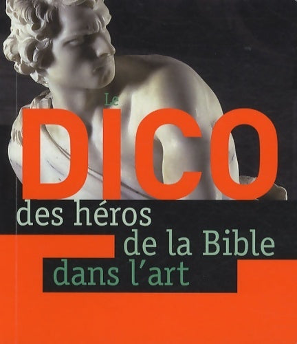 Livrenpoche : Dico des héros de la Bible dans l'art - Xavier Lecoeur - Livre