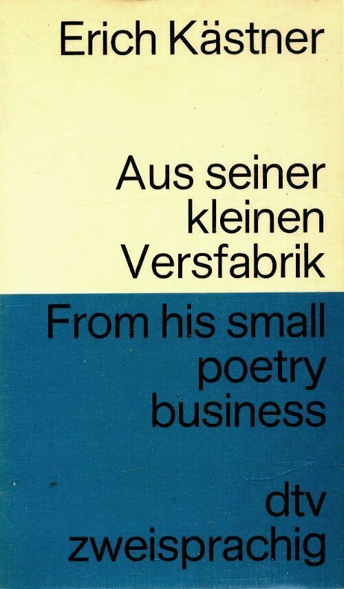 Livrenpoche : Aus-seiner-kleinen-versfabrik/ From-his-small-poetry-business - Erich Kästner - Livre