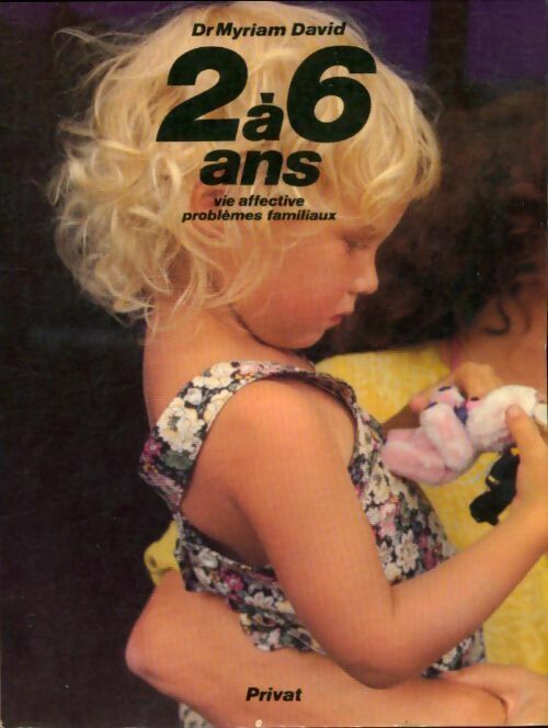Livrenpoche : L'enfant de 2 à 6 ans - Myriam David - Livre