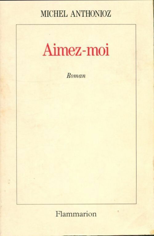 Livrenpoche : Aimez-moi - Michel Anthonioz - Livre