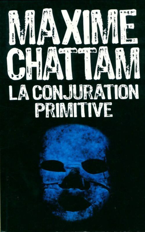 Livrenpoche : La conjuration primitive - Maxime Chattam - Livre