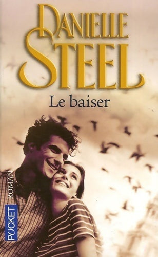 Livrenpoche : Le baiser - Danielle Steel - Livre