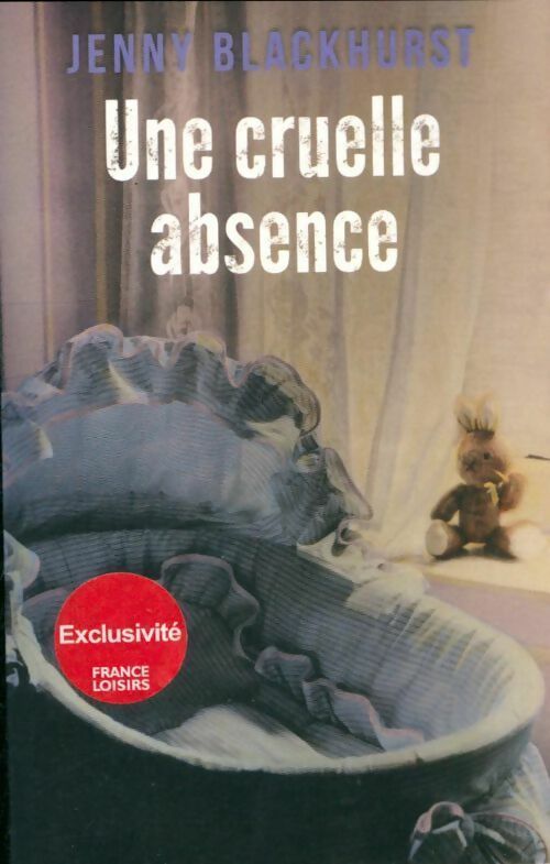 Livrenpoche : Une cruelle absence - Jenny Blackhurst - Livre