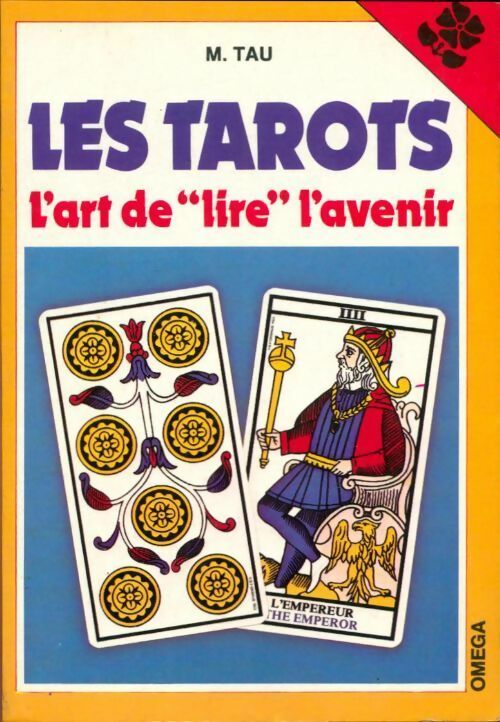 Les tarots. L'art de lire l'avenir - Mario Tau -  De Vecchi poche - Livre