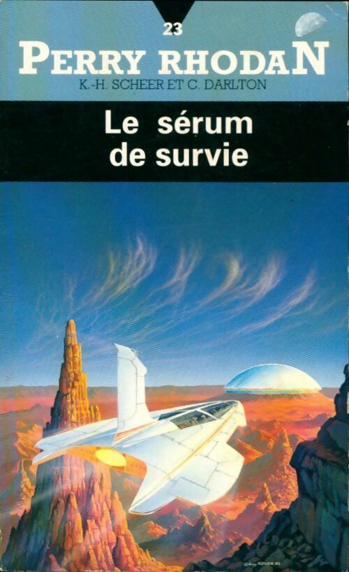 Le sérum de survie - Karl Herbert Scheer, Clark Darlton - Livre