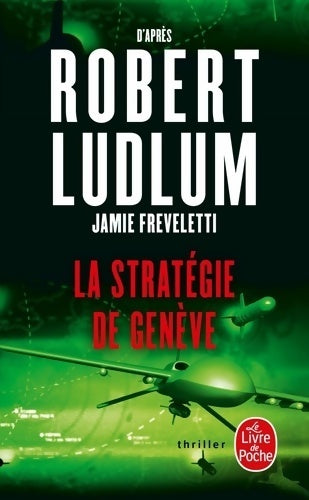 Livrenpoche : La stratégie de Genève - Robert Ludlum, Jamie Freveletti - Livre