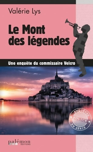 Le mont des légendes - Valérie Lys - Livre