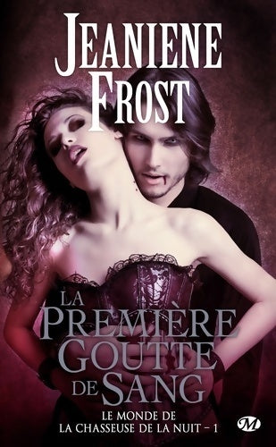 Livrenpoche : Le monde de la chasseuse de la nuit Tome I : La première goutte de sang - Jeaniene Frost - Livre