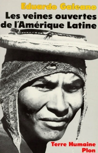 Les veines ouvertes de l'Amérique latine - Eduardo Galeano - Livre