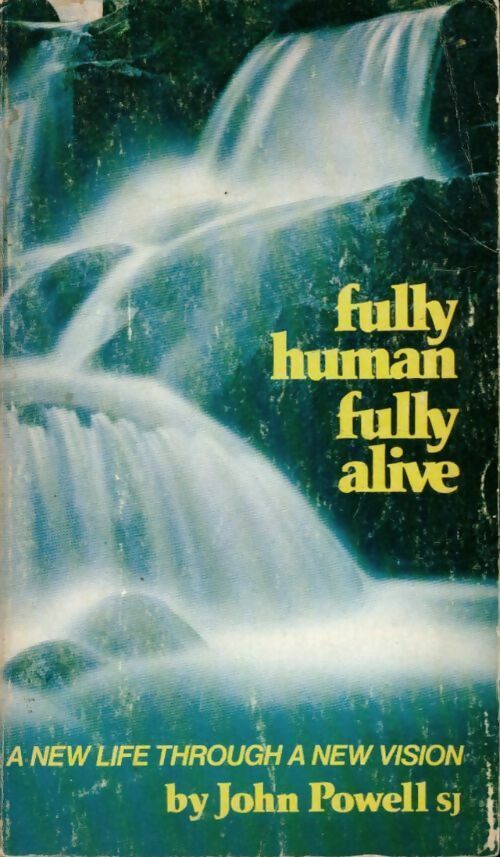 Livrenpoche : Fully human fully alive. A new life through a new vision - John Powell - Livre