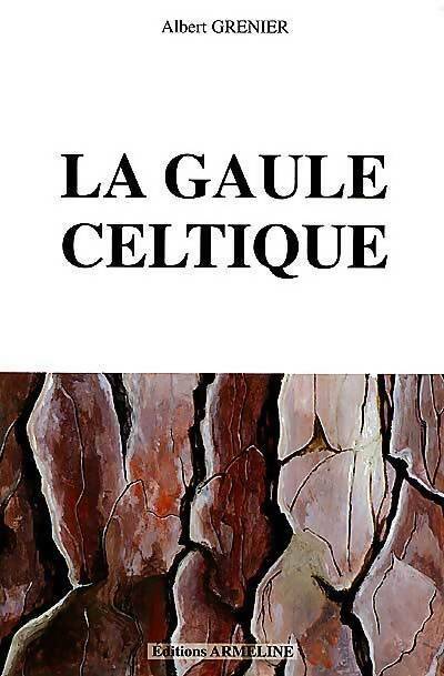 Livrenpoche : La gaule celtique - Albert Grenier - Livre