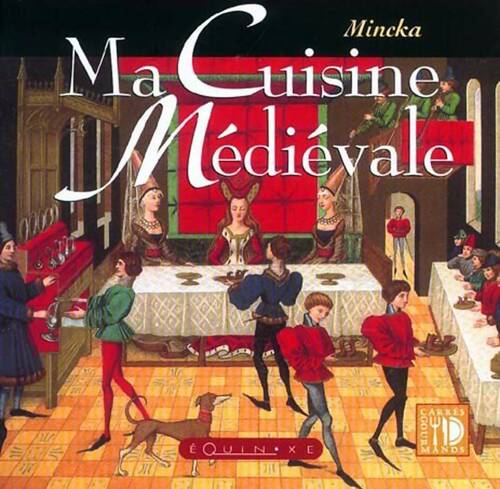 Livrenpoche : Ma cuisine médiévale - Mincka - Livre