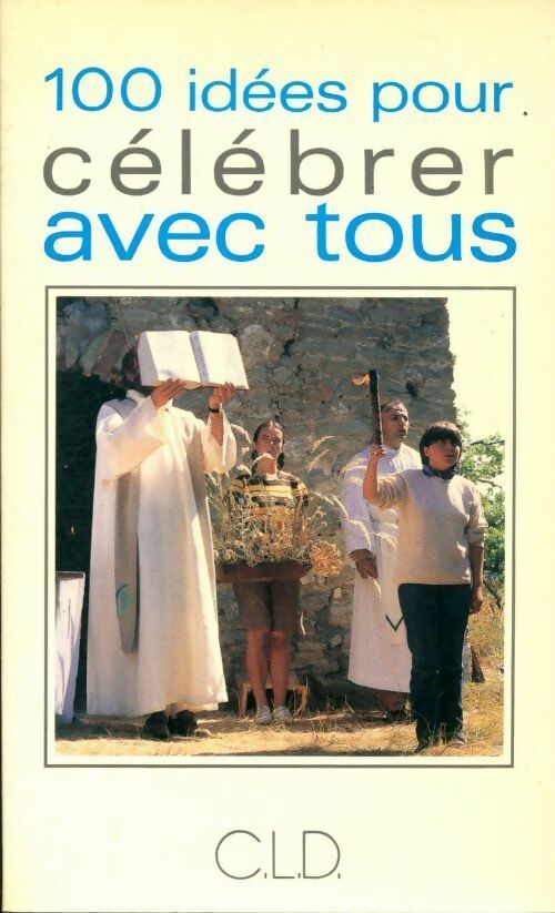 Livrenpoche : 100 idées pour célébrer avec tous - Collectif - Livre