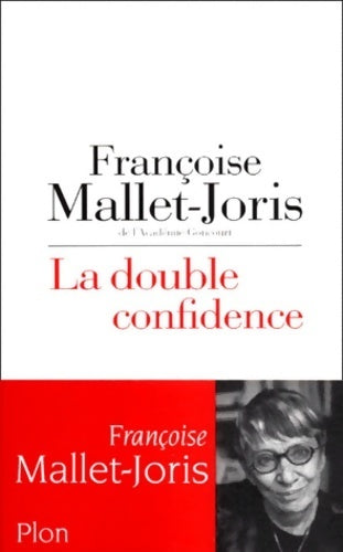 Livrenpoche : La double confidence - Françoise Mallet-Joris - Livre