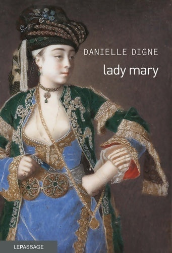 Livrenpoche : Lady Mary - Danielle Digne - Livre