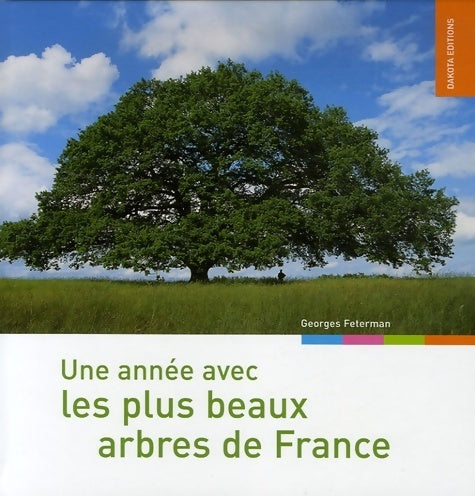 Une année avec les plus beaux arbres de France - Georges Feterman - Livre