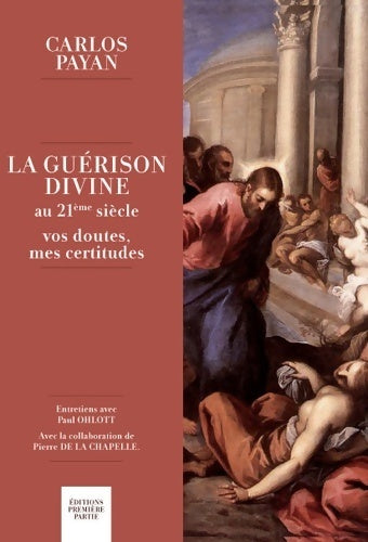 Livrenpoche : La guérison divine au 21ème siècle - Carlos Payan - Livre