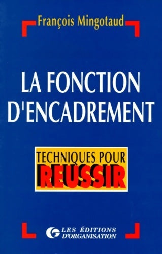 Livrenpoche : La fonction d'encadrement - François Mingotaud - Livre