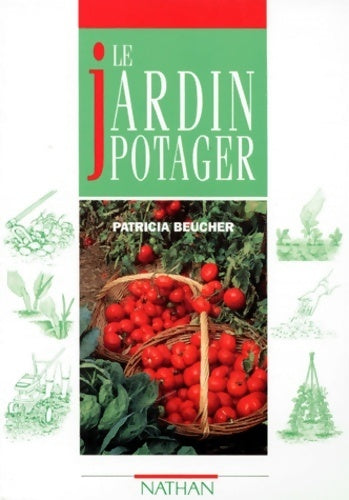 Livrenpoche : Le jardin potager - Patricia Beucher - Livre