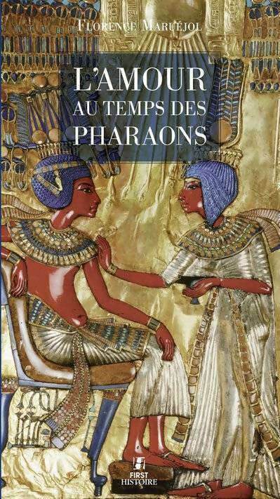 L'amour au temps des pharaons - Florence Maruéjol -  Histoire - Livre
