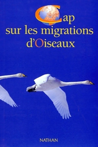 Livrenpoche : Cap sur les migrations d'oiseaux - Bernard Loyer - Livre
