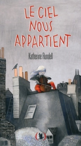 Livrenpoche : Le ciel nous appartient - Katherine Rundell - Livre