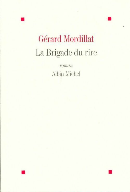 Livrenpoche : La brigade du rire - Gérard Mordillat - Livre