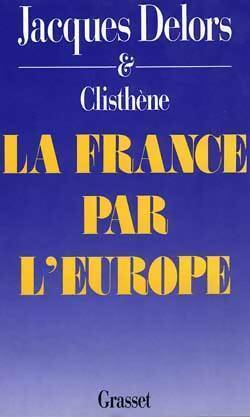 Livrenpoche : La France par l'Europe - Jacques Delors - Livre