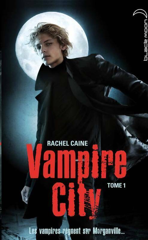 Vampire city Tome I : Bienvenue en enfer - Rachel Caine -  Hachette roman - Livre