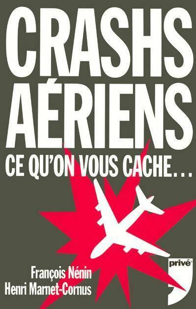Livrenpoche : Crashs aériens, ce qu'on vous cache... - François Nénin, Henri Marnet-Cornus - Livre