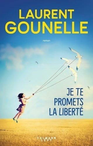 Livrenpoche : Je te promets la liberté - Laurent Gounelle - Livre
