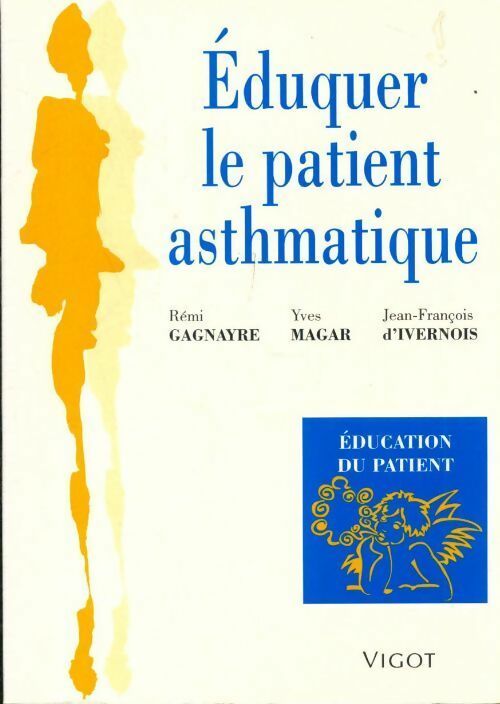 Livrenpoche : Eduquer le patient asthmatique - Rémi Gagnayre - Livre