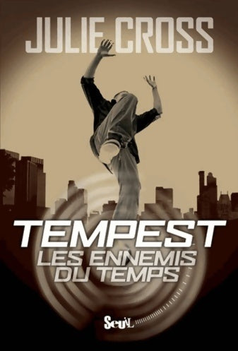 Livrenpoche : Tempest Tome I : Les ennemis du temps - Julie Cross - Livre