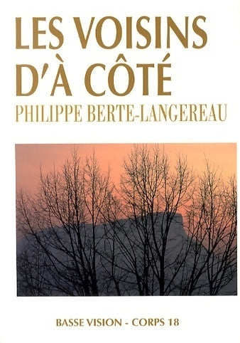 Livrenpoche : Les voisins d'à côté - Philippe Berte-Langereau - Livre