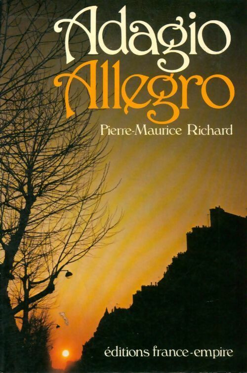 Adagio allegro - Pierre-Maurice Richard -  France-Empire GF - Livre