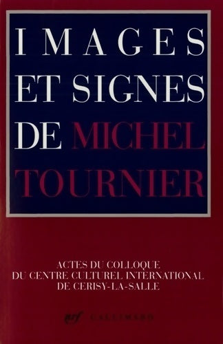Livrenpoche : Images et signes de Michel Tournier - Collectif - Livre