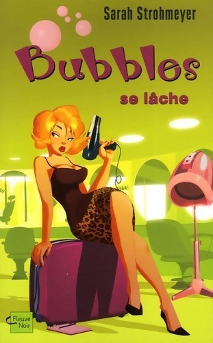 Livrenpoche : Bubbles se lâche - Sarah Strohmeyer - Livre
