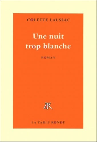 Livrenpoche : Une nuit trop blanche - Colette Laussac - Livre