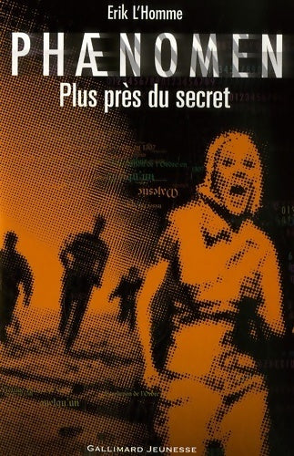 Livrenpoche : Phænomen : Plus près du secret - Erik L'homme - Livre