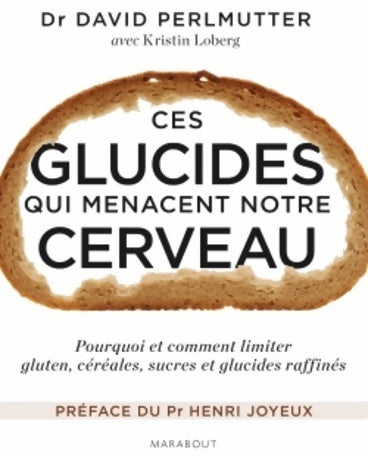 Livrenpoche : Ces glucides qui menacent notre cerveau - David Perlmutter - Livre
