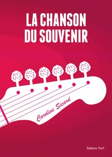Livrenpoche : La chanson du souvenir - Caroline Sicard - Livre