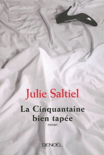 Livrenpoche : La cinquantaine bien tapée - Julie Saltiel - Livre