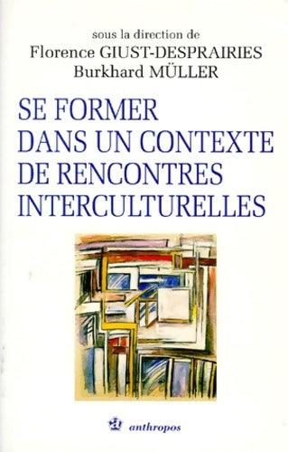 Livrenpoche : Se former dans un contexte de rencontres interculturelles - Florence Giust-Desprairies - Livre