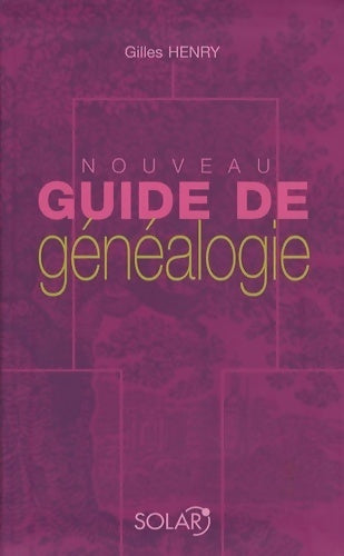 Livrenpoche : Nouveau guide de généalogie - Gilles Henry - Livre