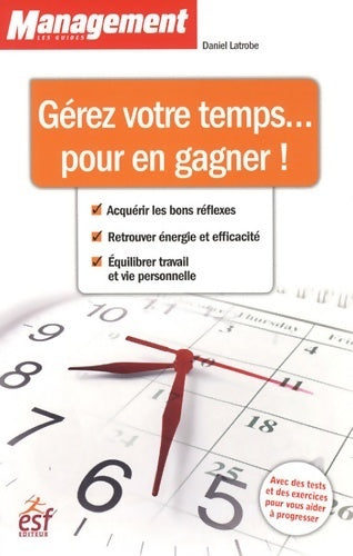 Livrenpoche : Gérez votre temps... Pour en gagner ! - Daniel Latrobe - Livre